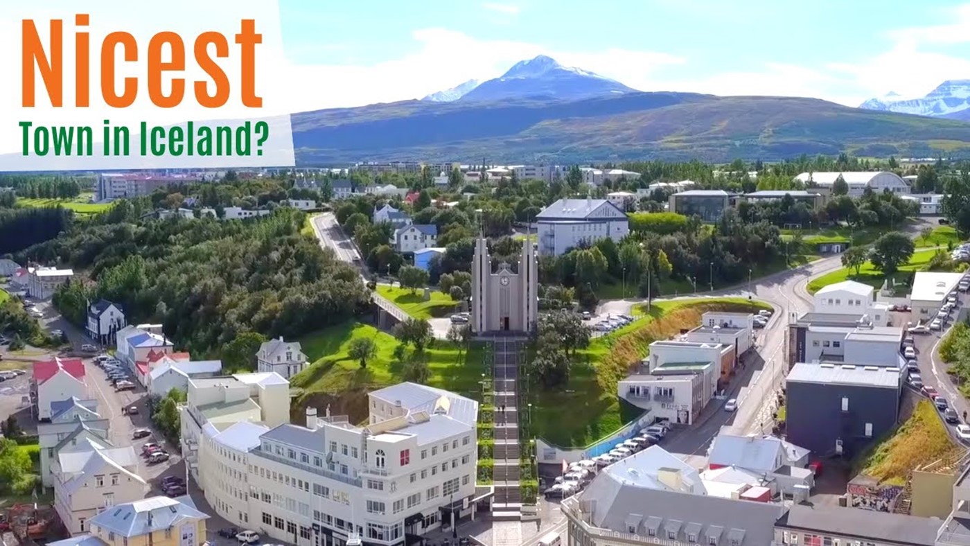 Akureyri - A Tropical Kind of Arctic Town - One of the Nicest Places in Iceland