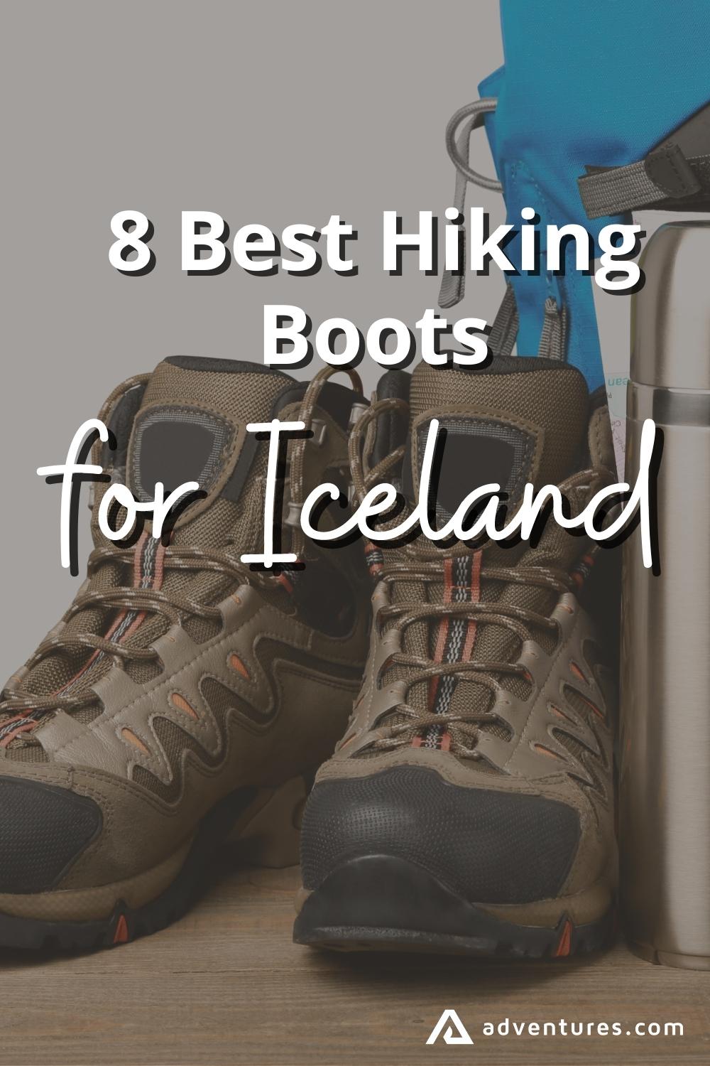 8 Best Boots For Hiking In Iceland